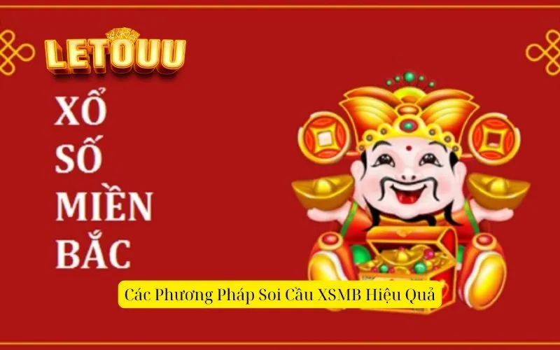Các Phương Pháp Soi Cầu XSMB Hiệu Quả