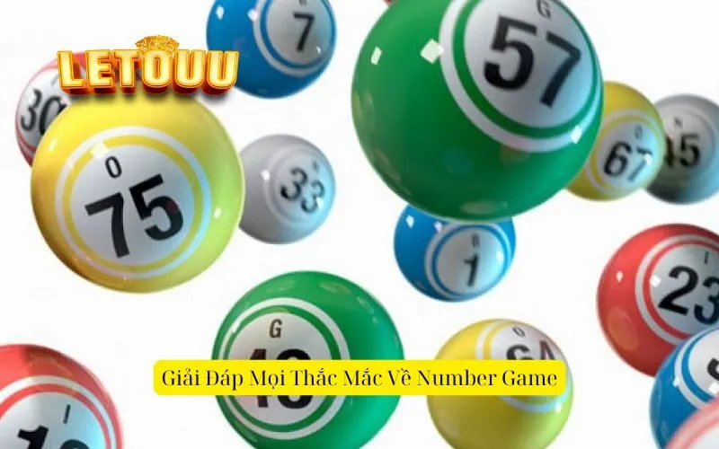 Giải Đáp Mọi Thắc Mắc Về Number Game