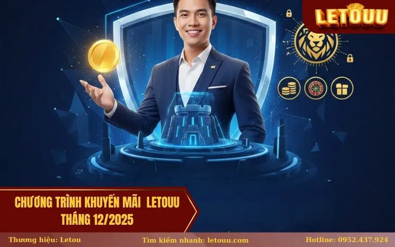 Chương Trình Khuyến Mãi letouu tháng 122025